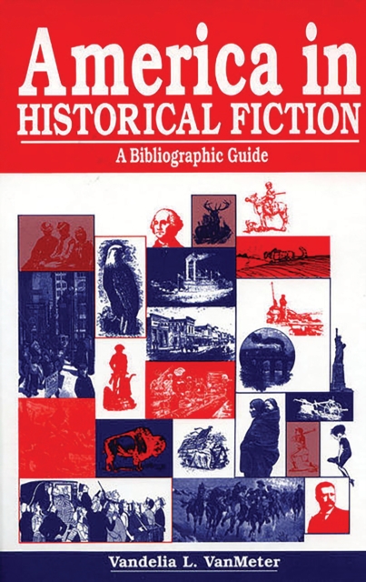 America in Historical Fiction : A Bibliographic Guide, PDF eBook