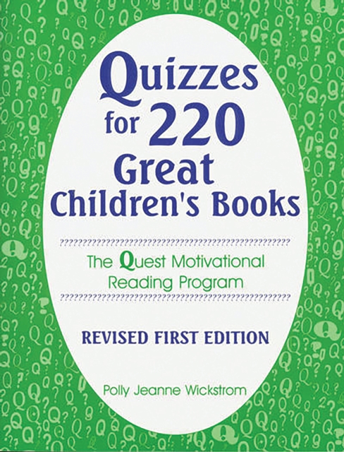 Quizzes for 220 Great Children's Books : The Quest Motivational Reading Program, PDF eBook