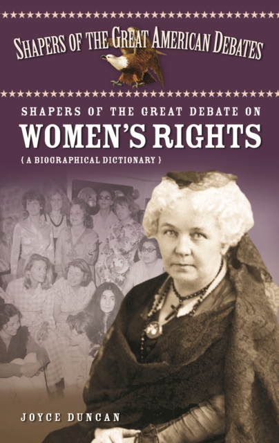 Shapers of the Great Debate on Women's Rights : A Biographical Dictionary, PDF eBook