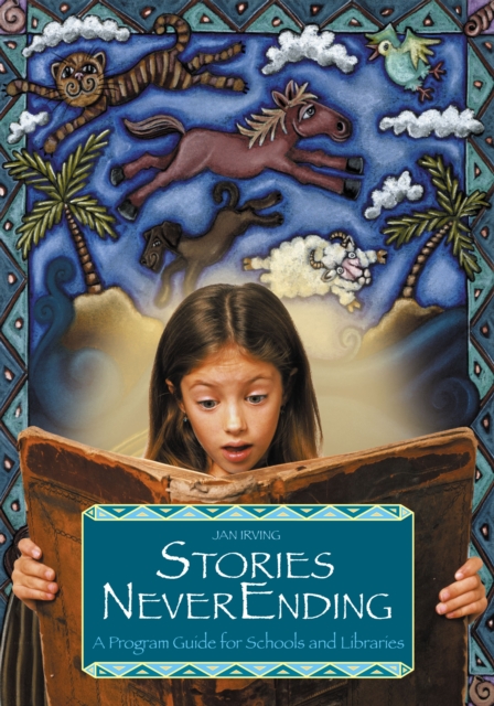 Stories NeverEnding : A Program Guide for Schools and Libraries, PDF eBook