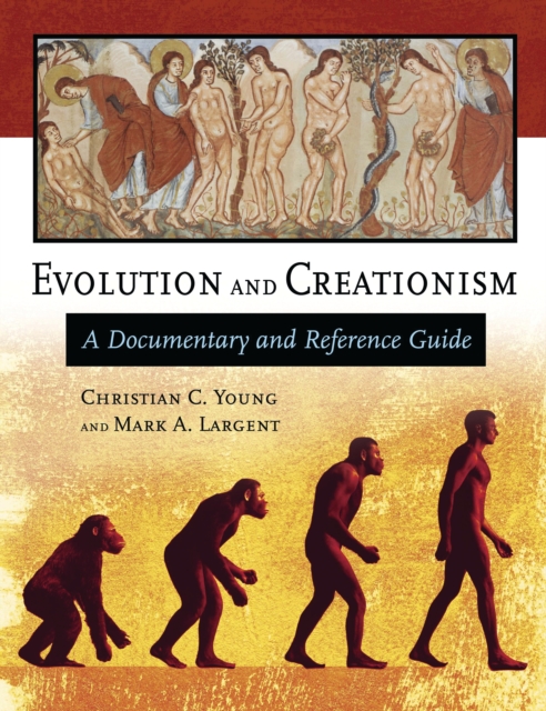 Evolution and Creationism : A Documentary and Reference Guide, PDF eBook