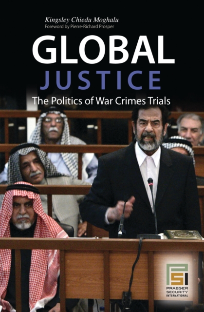Global Justice : The Politics of War Crimes Trials, PDF eBook