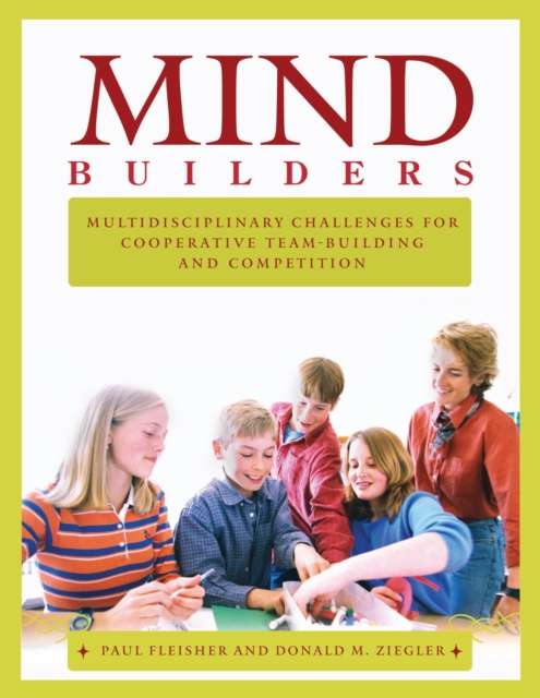Mind Builders : Multidisciplinary Challenges for Cooperative Team-building and Competition, PDF eBook