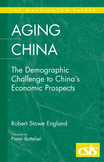 Aging China : The Demographic Challenge to China's Economic Prospects, PDF eBook