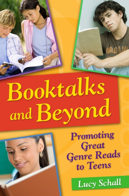 Booktalks and Beyond : Promoting Great Genre Reads to Teens, PDF eBook
