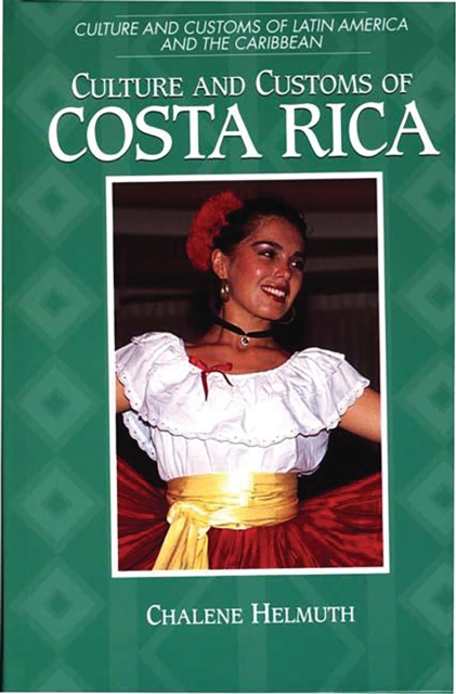 Culture and Customs of Costa Rica, PDF eBook