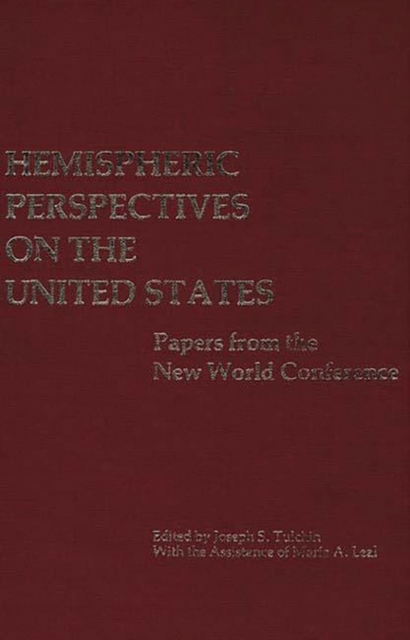 Hemispheric Perspectives on the United States : Papers from the New World Conference, Hardback Book