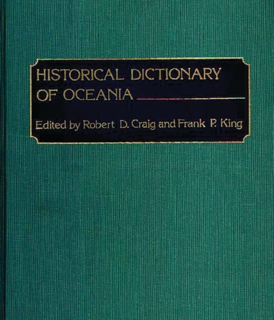 Historical Dictionary of Oceania, Hardback Book