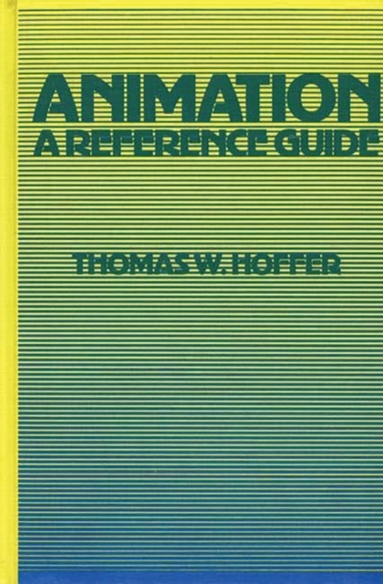 Animation : A Reference Guide, Hardback Book
