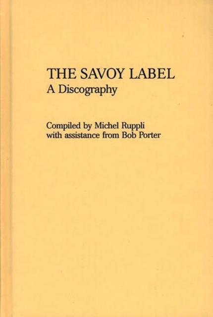 The Savoy Label : A Discography, Hardback Book