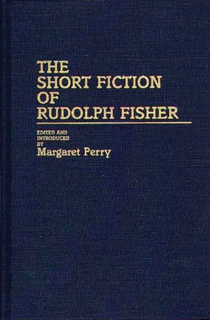 The Short Fiction of Rudolph Fisher, Hardback Book