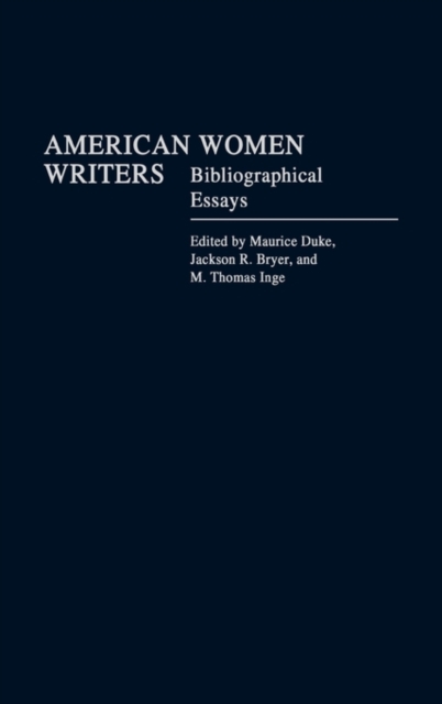 American Women Writers : Bibliographical Essays, Hardback Book
