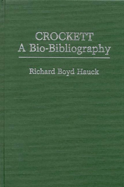Crockett : A Bio-Bibliography, Hardback Book