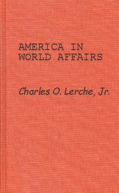 America in World Affairs, Hardback Book