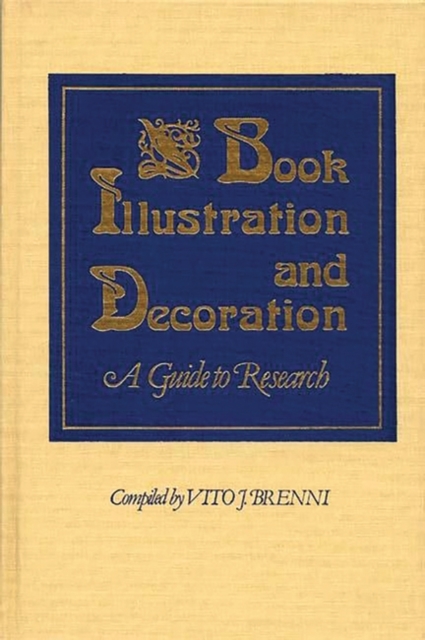 Book Illustration and Decoration : A Guide to Research, Hardback Book