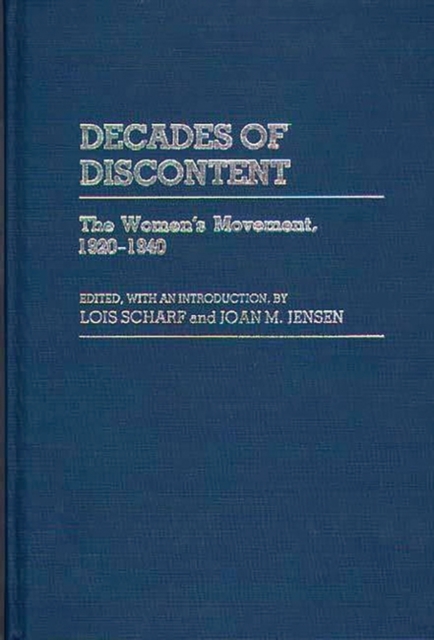 Decades of Discontent : The Women's Movement, 1920-1940, Hardback Book