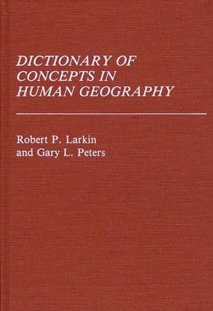 Dictionary of Concepts in Human Geography, Hardback Book