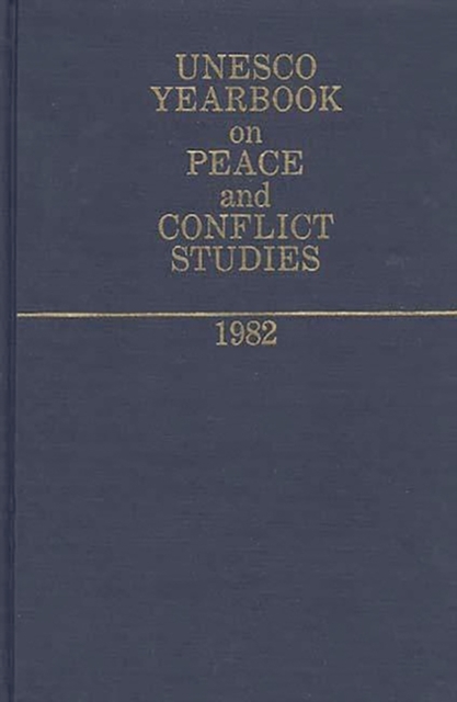 Unesco Yearbook on Peace and Conflict Studies 1982., Hardback Book
