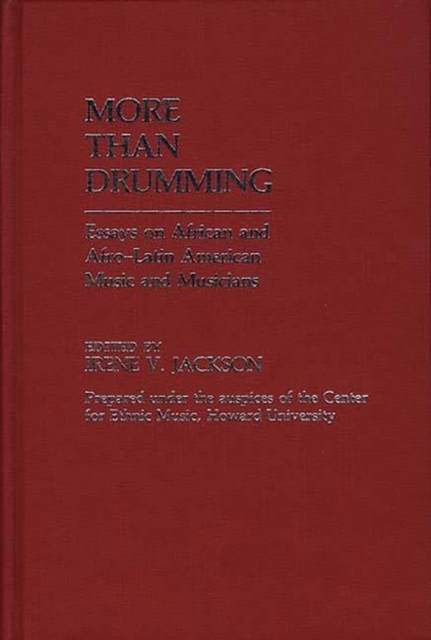 More Than Drumming : Essays on African and Afro-Latin American Music and Musicians, Hardback Book