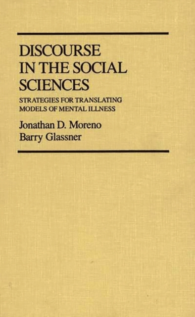 Discourse in the Social Sciences : Strategies for Translating Models of Mental Illness, Hardback Book