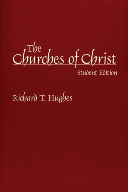 The Churches of Christ, Hardback Book