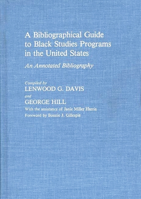 A Bibliographical Guide to Black Studies Programs in the United States : An Annotated Bibliography, Hardback Book