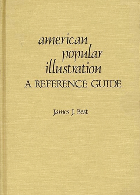 American Popular Illustration : A Reference Guide, Hardback Book