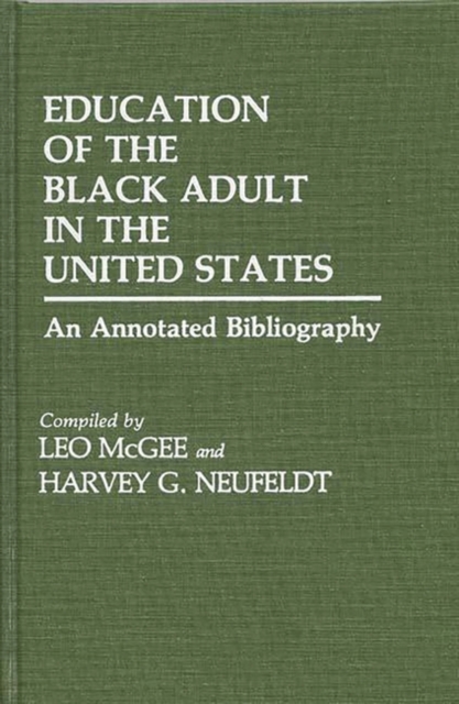 Education of the Black Adult in the United States : An Annotated Bibliography, Hardback Book