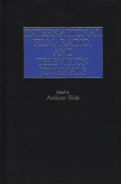 International Film, Radio, and Television Journals, Hardback Book