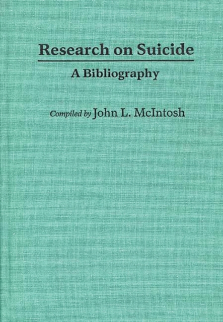 Research on Suicide : A Bibliography, Hardback Book