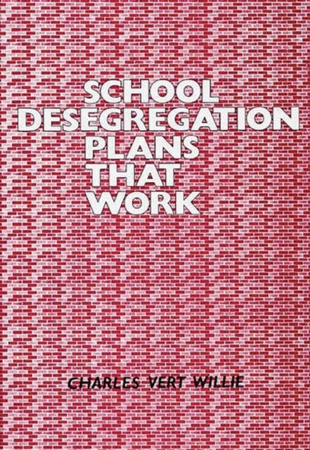 School Desegregation Plans That Work, Hardback Book