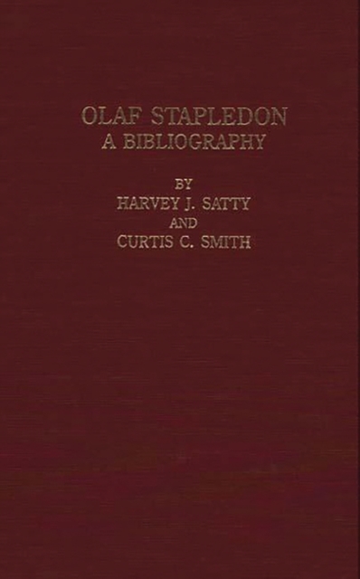 Olaf Stapledon : A Bibliography, Hardback Book