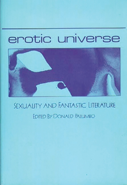 Erotic Universe : Sexuality and Fantastic Literature, Hardback Book