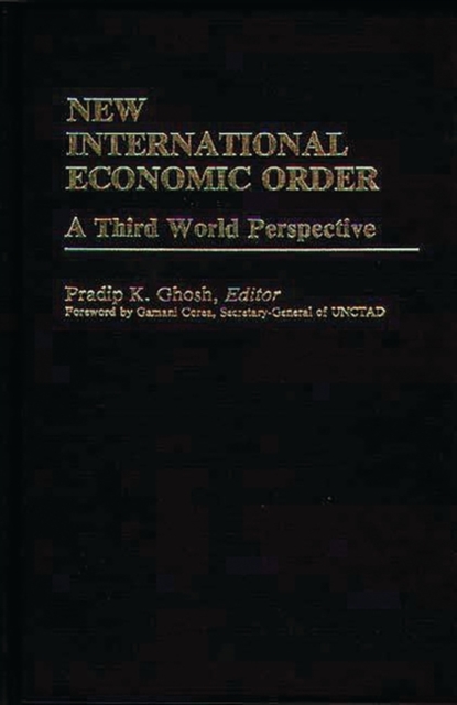 New International Economic Order : A Third World Perspective, Hardback Book