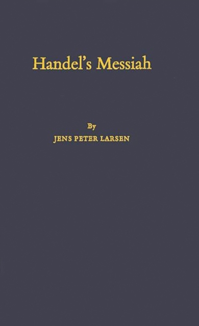 Handel's Messiah : Origins, Composition, Sources, Hardback Book