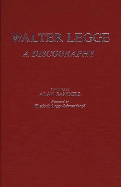 Walter Legge : A Discography, Hardback Book