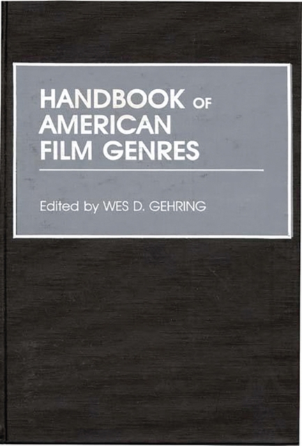 Handbook of American Film Genres, Hardback Book