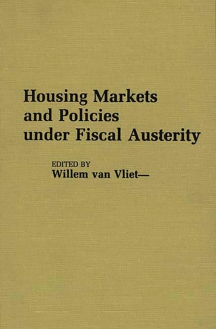Housing Markets and Policies Under Fiscal Austerity, Hardback Book