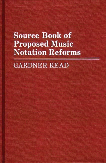 Source Book of Proposed Music Notation Reforms, Hardback Book