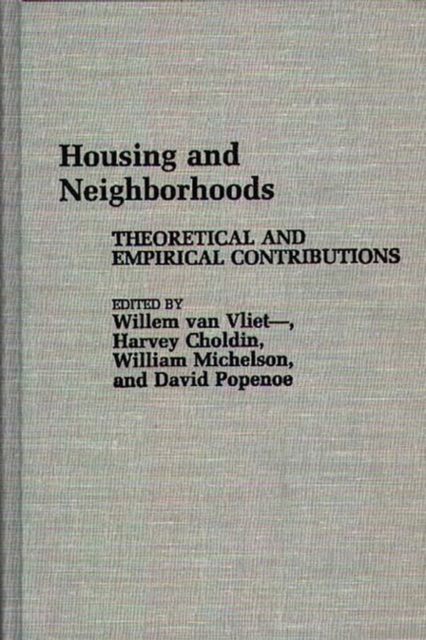 Housing and Neighborhoods : Theoretical and Empirical Contributions, Hardback Book