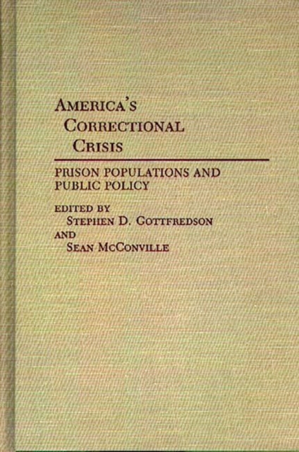 America's Correctional Crisis : Prison Populations and Public Policy, Hardback Book