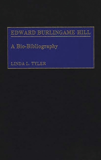 Edward Burlingame Hill : A Bio-Bibliography, Hardback Book