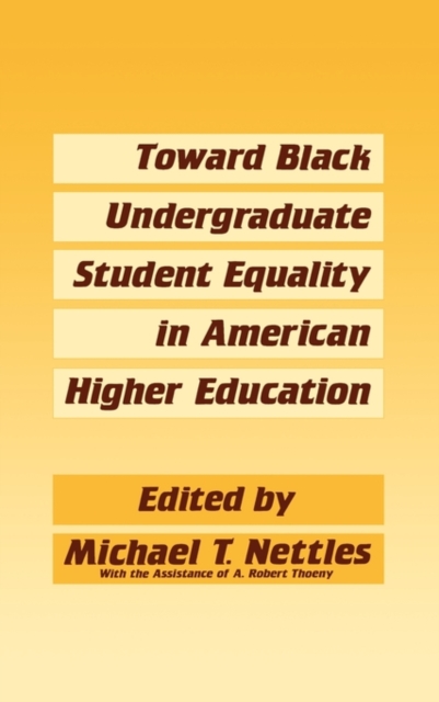 Toward Black Undergraduate Student Equality in American Higher Education, Hardback Book
