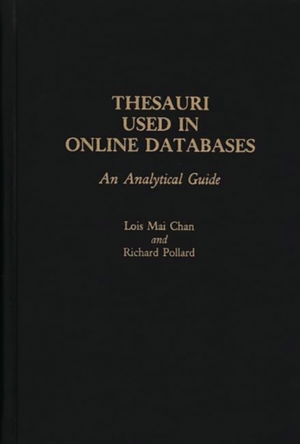 Thesauri Used in Online Databases : An Analytical Guide, Hardback Book