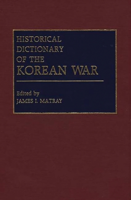 Historical Dictionary of the Korean War, Hardback Book