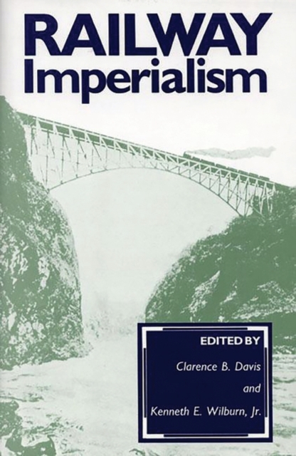 Railway Imperialism, Hardback Book