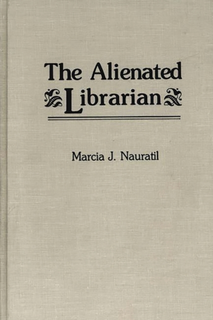 The Alienated Librarian, Hardback Book