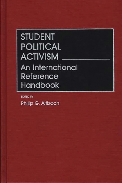 Student Political Activism : An International Reference Handbook, Hardback Book