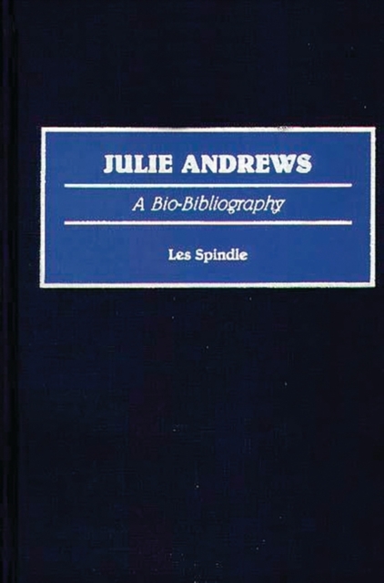 Julie Andrews : A Biobibliography, Hardback Book
