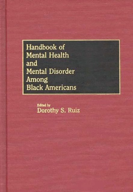 Handbook of Mental Health and Mental Disorder Among Black Americans, Hardback Book